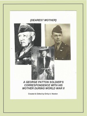 cover image of (Dearest Mother): a George Patton Soldier's Correspondence With His Mother During World War II